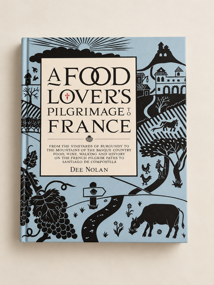 A food lover's pilgrimage to France by Dee Nolan