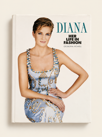 Diana Her Life in Fashion by Georgina Howell