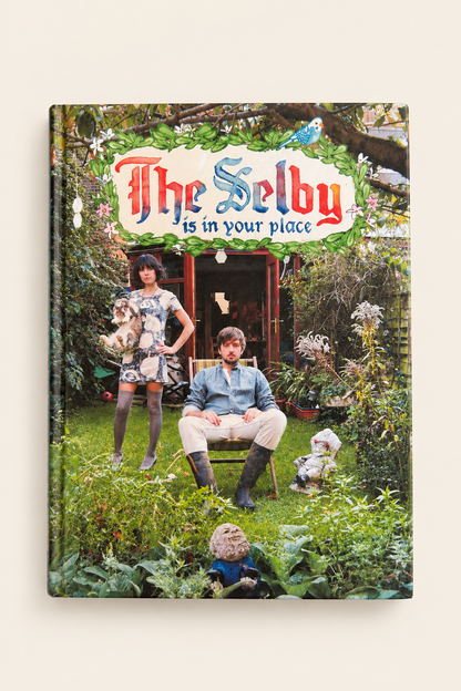 The Selby is in your place by Todd Selby